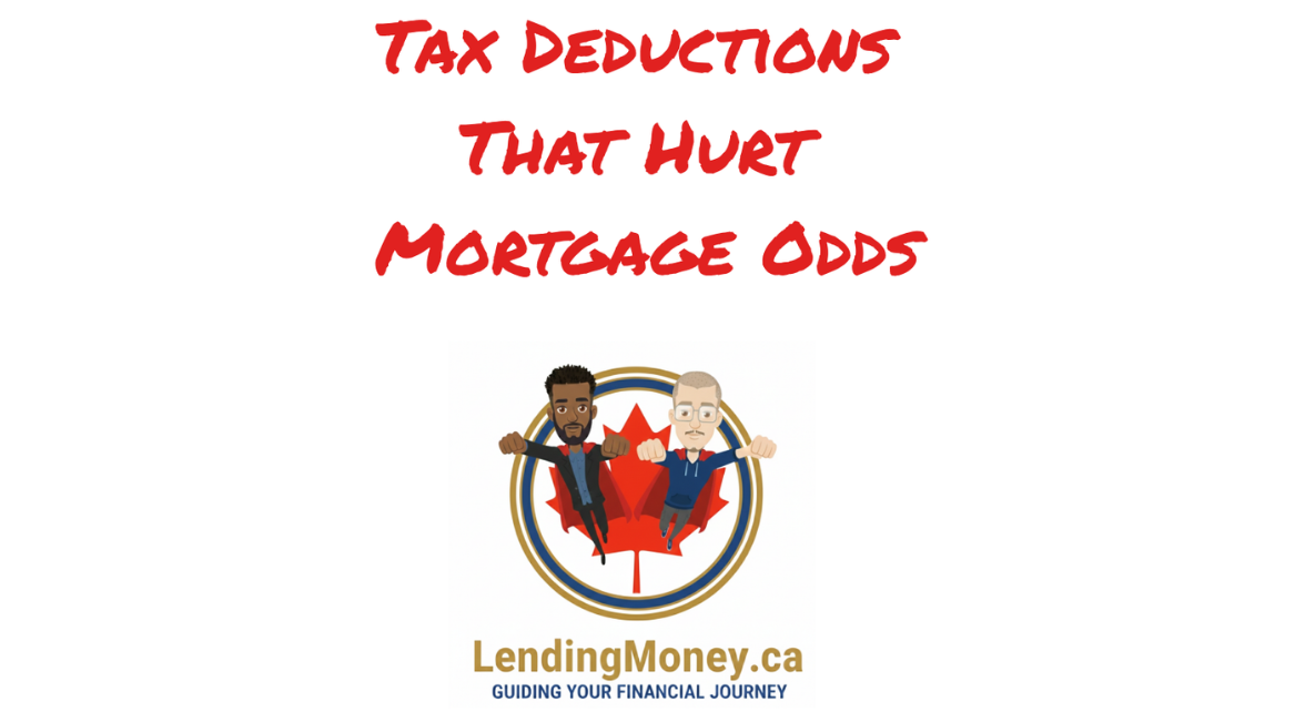 Tax Deductions That Hurt Mortgage Odds