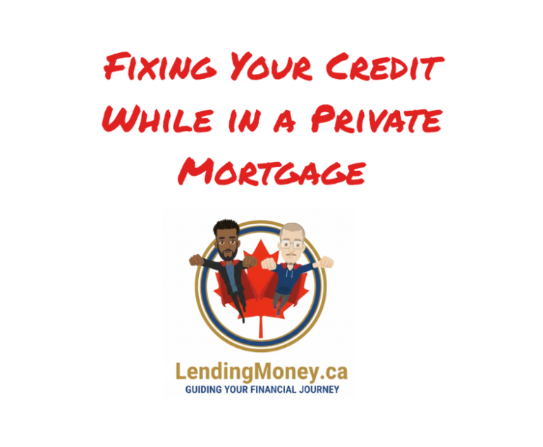 Fixing Your Credit While in a Private Mortgage