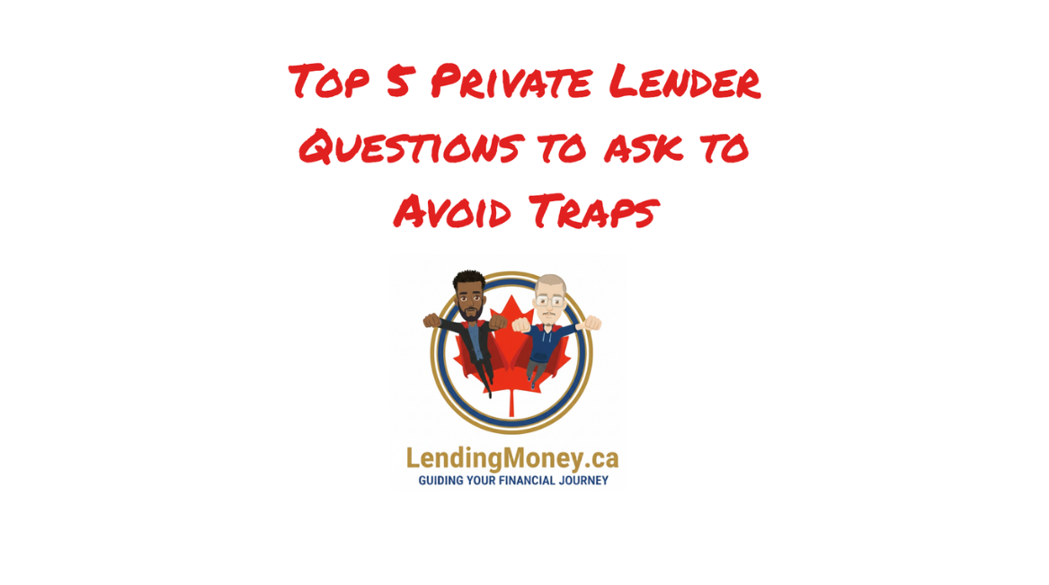 Top 5 Private Lender Questions to ask to Avoid Traps