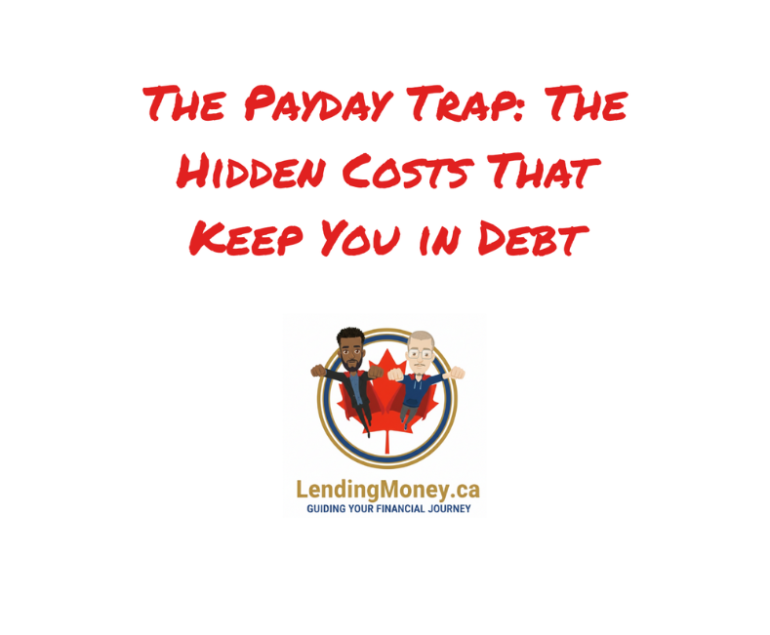 The Payday Trap: Hidden Costs of Payday Loans & Debt Cycles | Lending Money