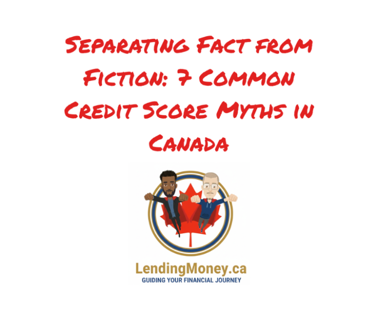 7 Common Credit Score Myths in Canada