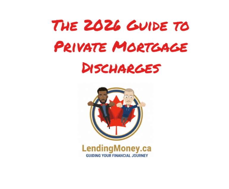 The 2026 Guide to Private Mortgage Discharges in Canada