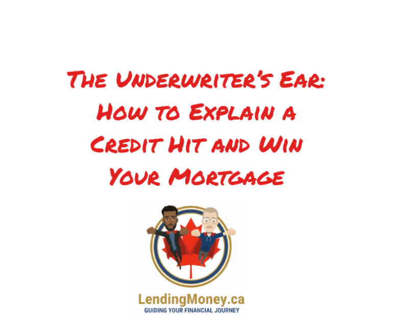 The Underwriter’s Ear: How to Explain a Credit Hit and Win Your Mortgage