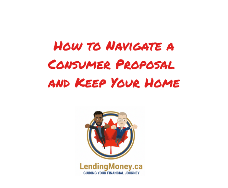 Navigate a Consumer Proposal and Keep Your Home