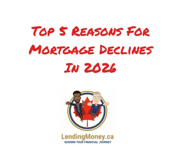Top 5 Reasons For Mortgage Declines In 2026