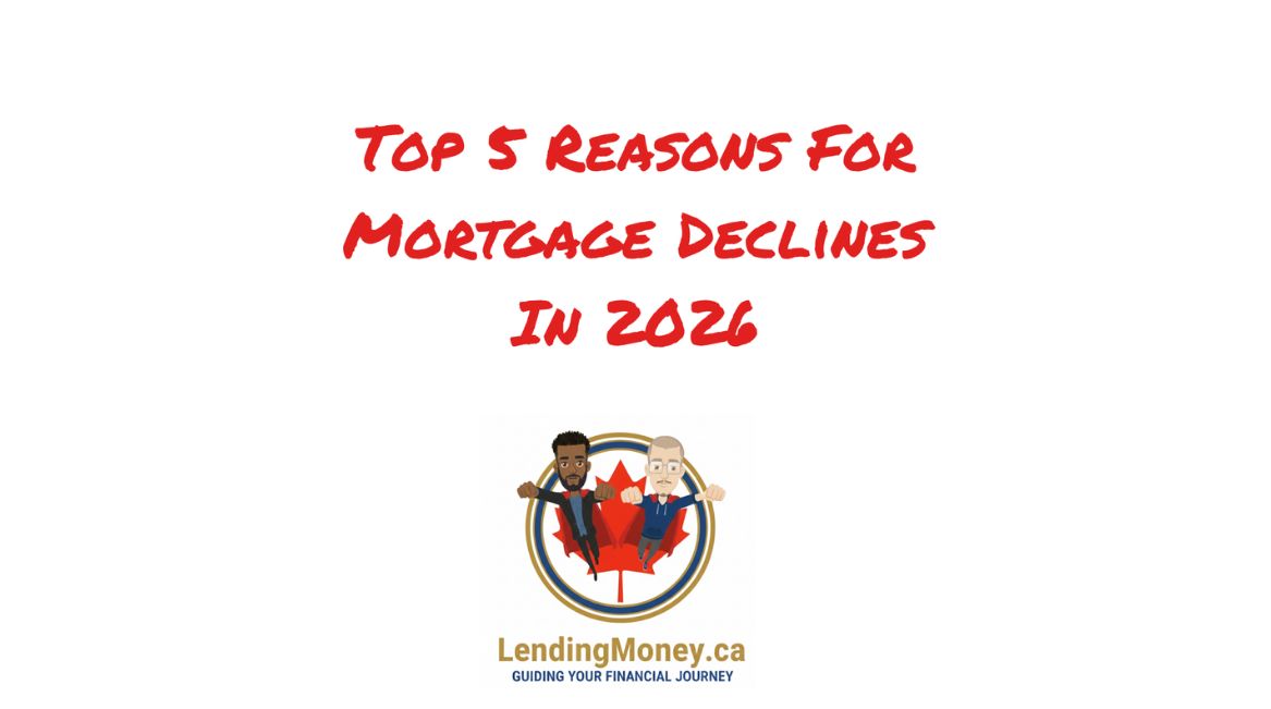 Top 5 Reasons For Mortgage Declines In 2026