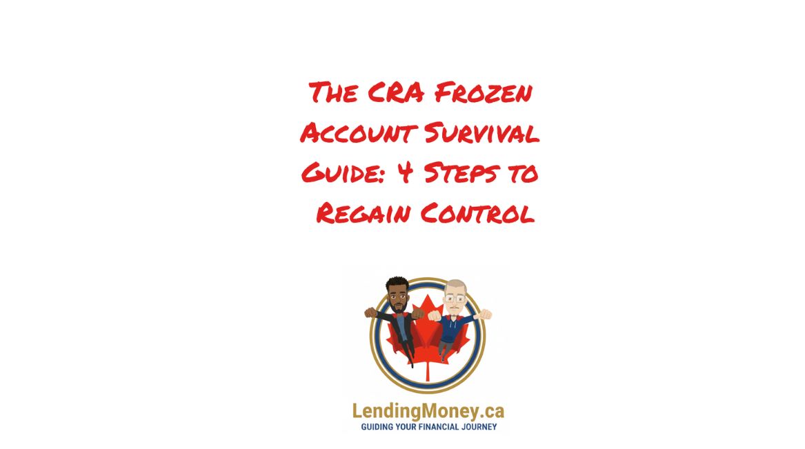 CRA Frozen Account? 4 Steps to Regain Control